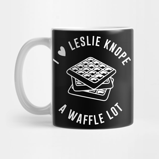 I love Leslie Knope a waffle lot by outdoorlover